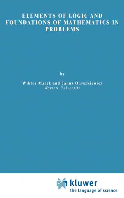 Elements of Logic and Foundations of Mathematics in Problems