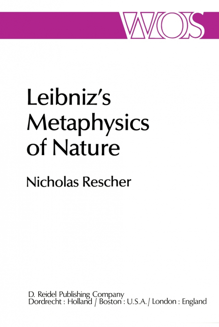 Leibniz’s Metaphysics of Nature