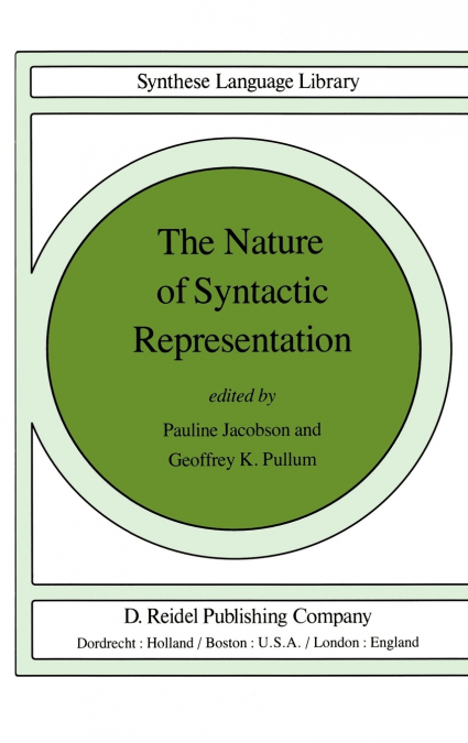 The Nature of Syntactic Representation