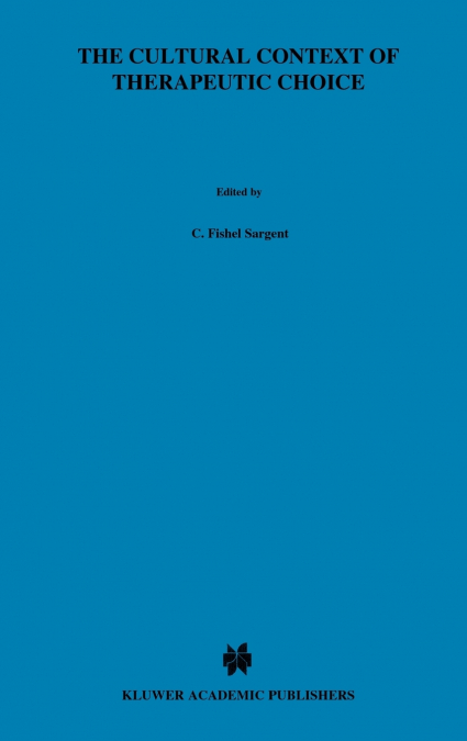 The Cultural Context of Therapeutic Choice