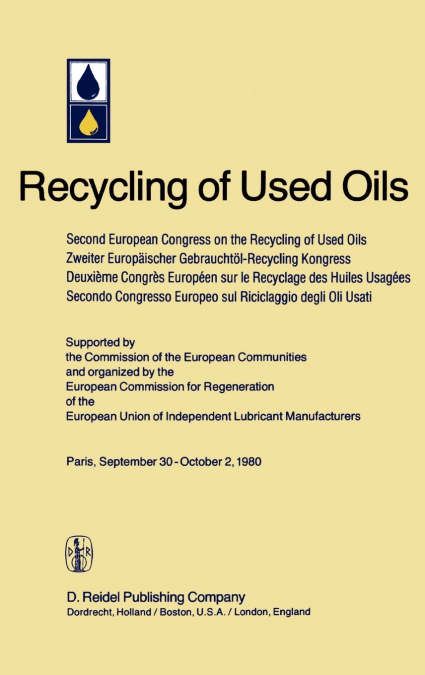 Second European Congress on the Recycling of Used Oils held in Paris, 30 September-2 October, 1980
