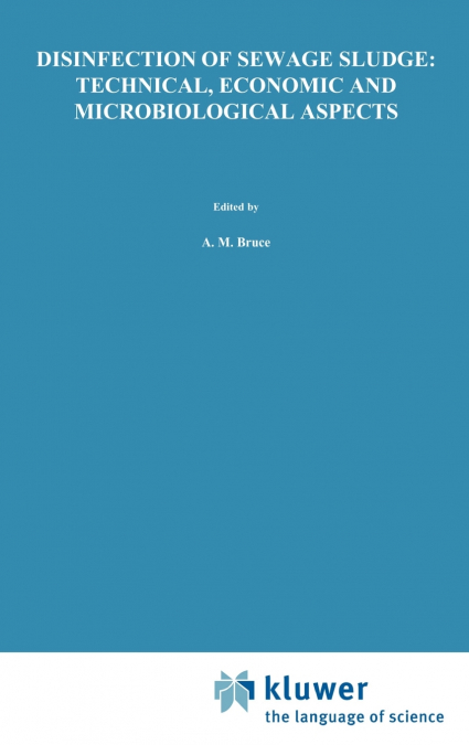 Disinfection of Sewage Sludge; Technical, Economic and Microbiological Aspects