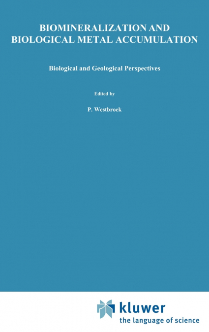 Biomineralization and Biological Metal Accumulation
