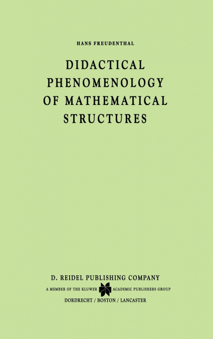 Didactical Phenomenology of Mathematical Structures
