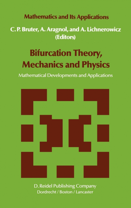 Bifurcation Theory, Mechanics and Physics