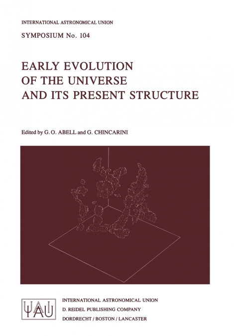 Early Evolution of the Universe and its Present Structure