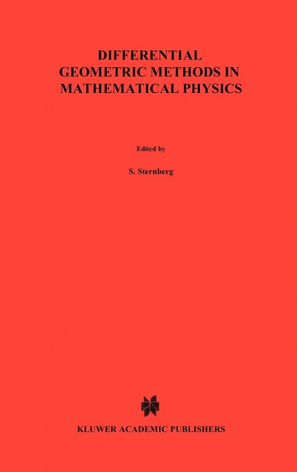 Differential Geometric Methods in Mathematical Physics