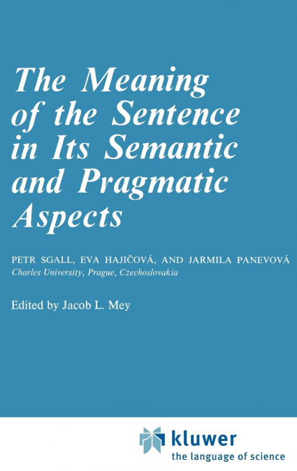 The Meaning of the Sentence in its Semantic and Pragmatic Aspects