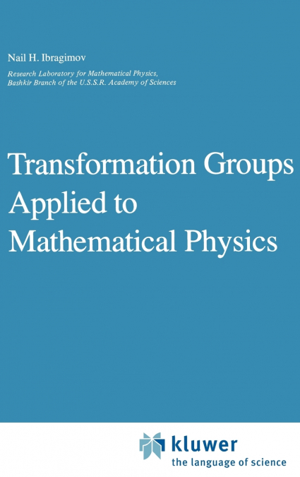 Transformation Groups Applied to Mathematical Physics