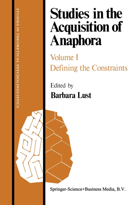 Studies in the Acquisition of Anaphora