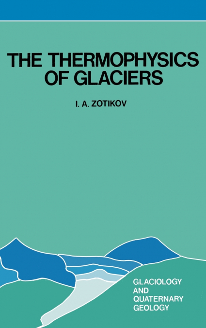 The Thermophysics of Glaciers