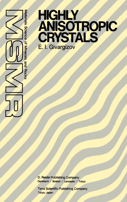 Highly Anisotropic Crystals