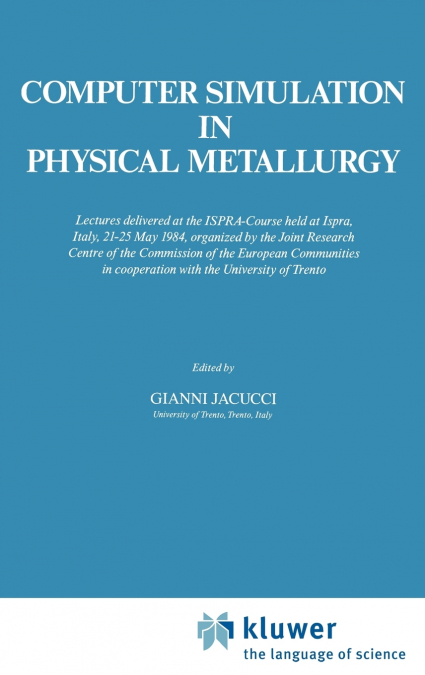 Computer Simulation in Physical Metallurgy