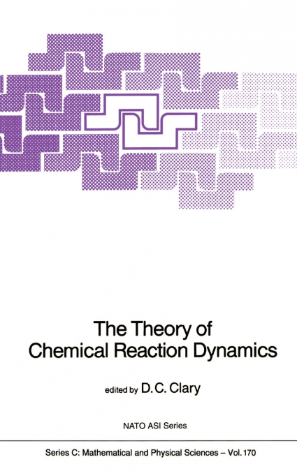 The Theory of Chemical Reaction Dynamics