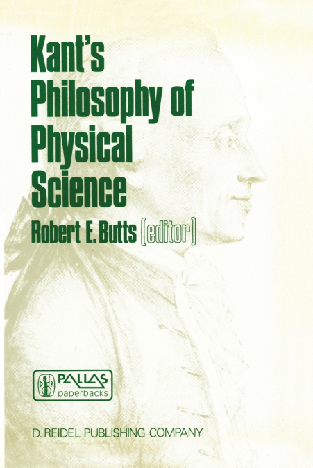 Kant’s Philosophy of Physical Science