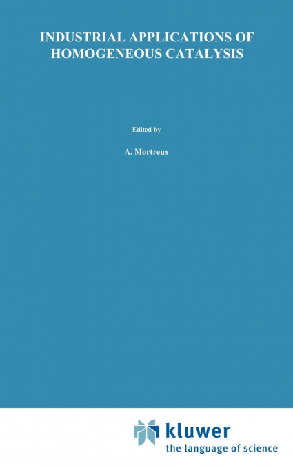 Industrial Applications of Homogeneous Catalysis