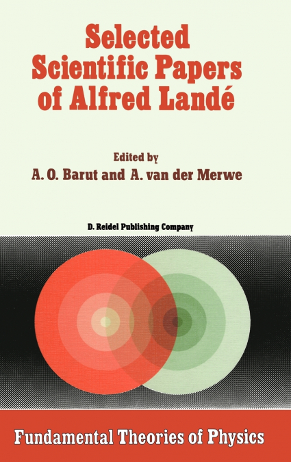 Selected Scientific Papers of Alfred Landé