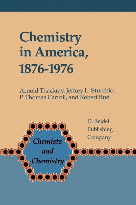 Chemistry in America 1876 1976