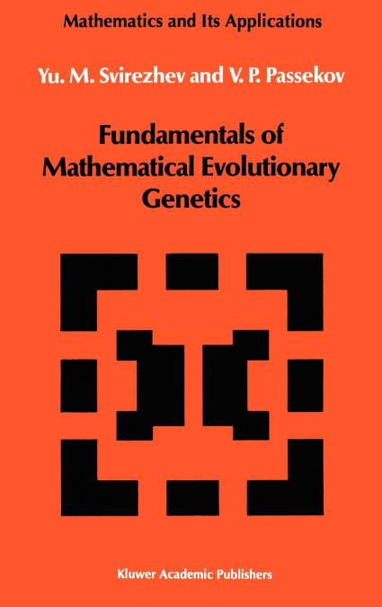 Fundamentals of Mathematical Evolutionary Genetics