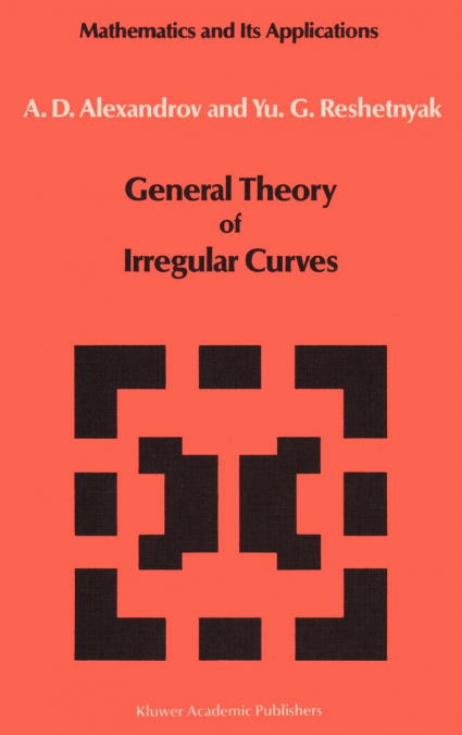 General Theory of Irregular Curves