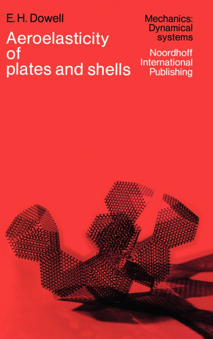 Aeroelasticity of Plates and Shells