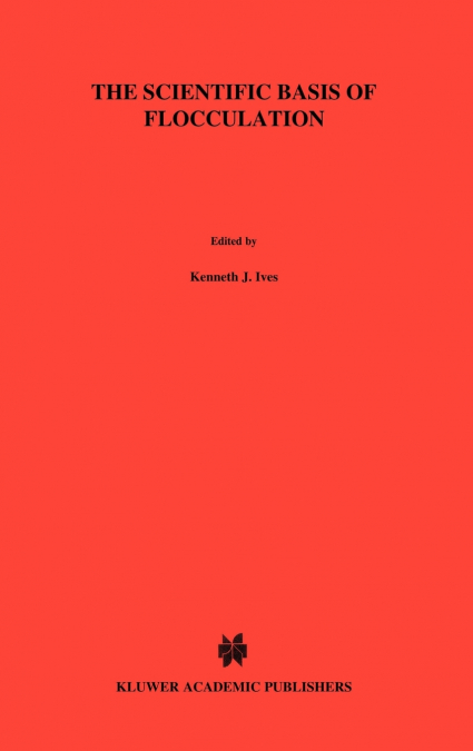 The Scientific Basis of Flocculation