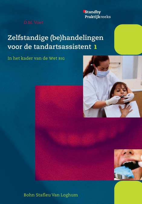 Zelfstandige (be)handelingenvoor de tandartsassistent 1