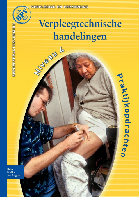 Beroepspraktijkvorming Verpleegtechnische handelingen