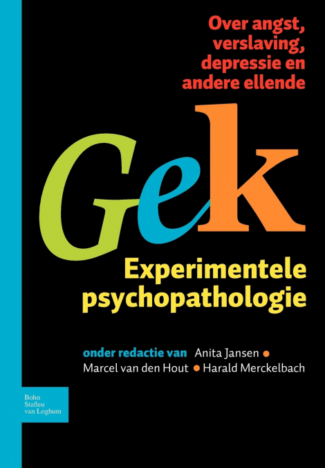 Gek, Experimentele psychopathologie