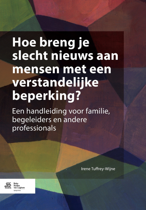 Hoe breng je slecht nieuws aan mensen met een verstandelijke beperking?