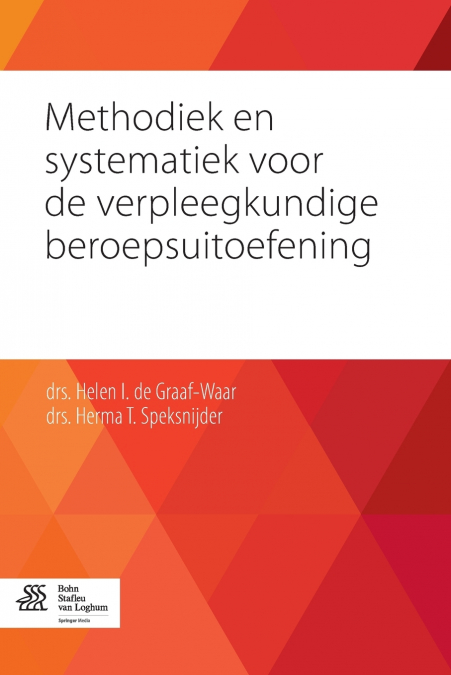 Methodiek en systematiek voor de verpleegkundige beroepsuitoefening