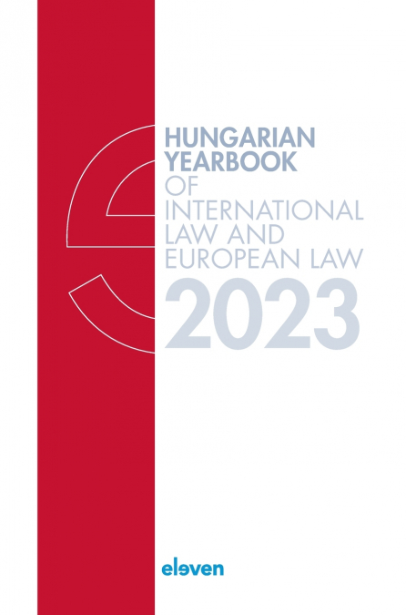 Hungarian Yearbook of International Law and European Law 2023