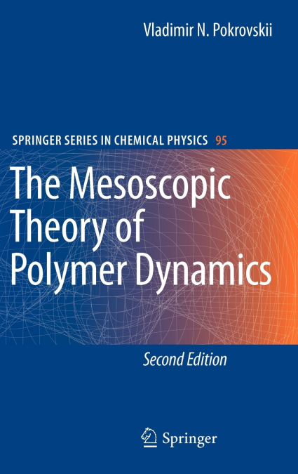 The Mesoscopic Theory of Polymer Dynamics