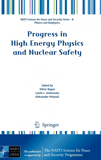 Progress in High Energy Physics and Nuclear Safety