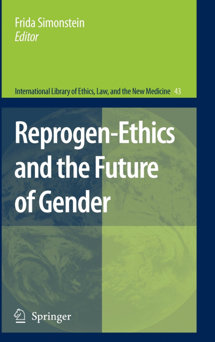Reprogen-Ethics and the Future of Gender