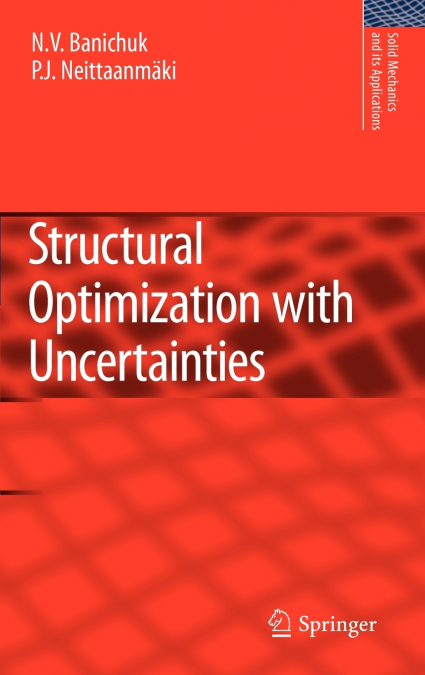 Structural Optimization with Uncertainties