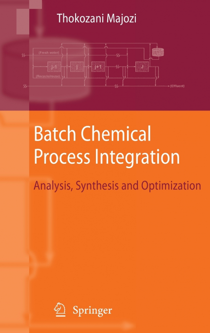 Batch Chemical Process Integration