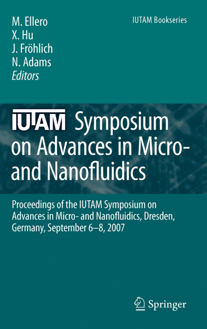 IUTAM Symposium on Advances in Micro- and Nanofluidics