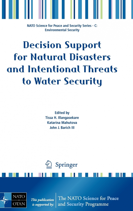 Decision Support for Natural Disasters and Intentional Threats to Water Security