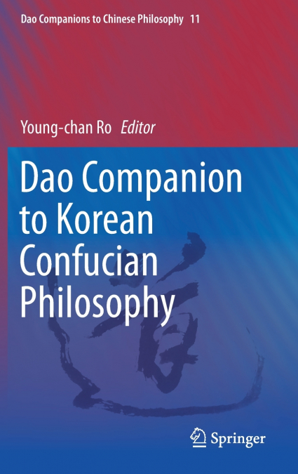 Dao Companion to Korean Confucian Philosophy