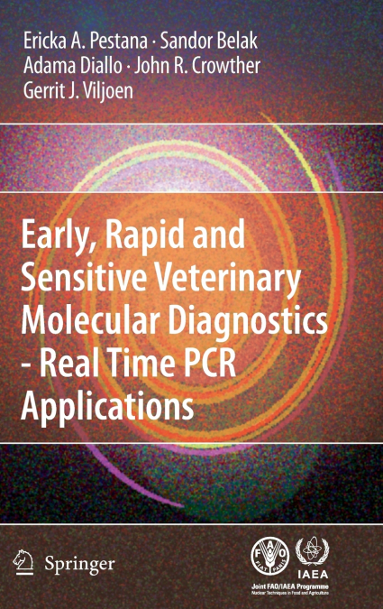Early, Rapid and Sensitive Veterinary Molecular Diagnostics - Real Time PCR Applications