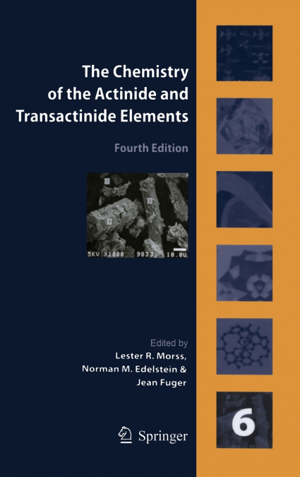 The Chemistry of the Actinide and Transactinide Elements, Volume 6