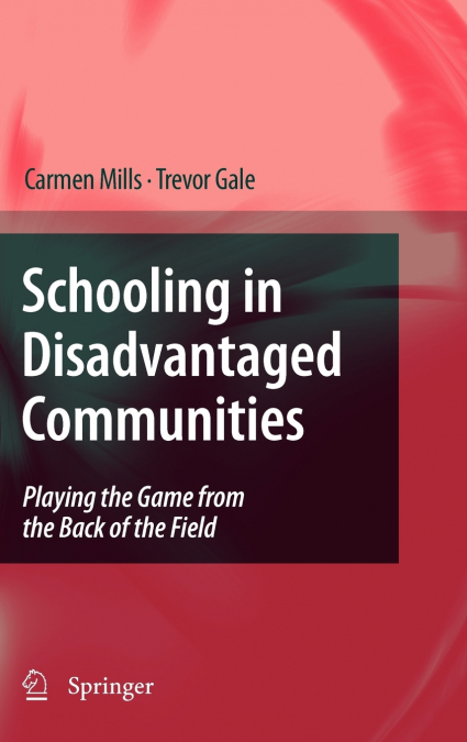 Schooling in Disadvantaged Communities