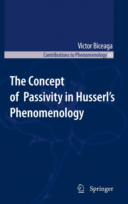 The Concept of Passivity in Husserl’s Phenomenology