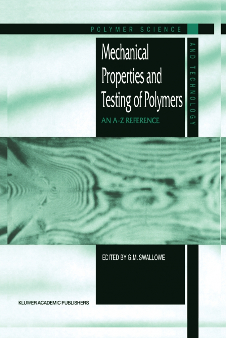 Mechanical Properties and Testing of Polymers