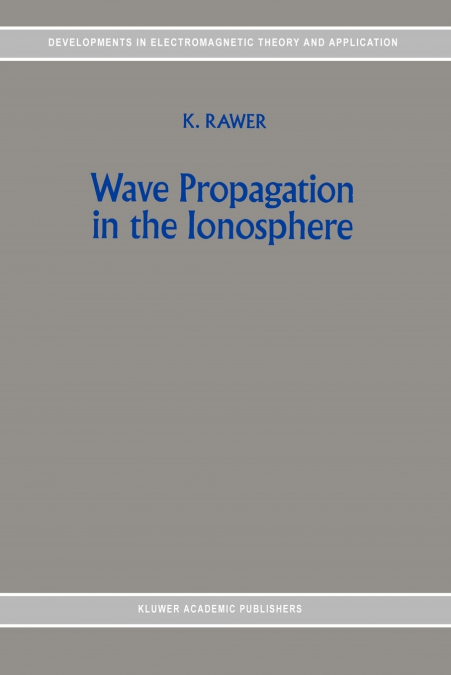 Wave Propagation in the Ionosphere