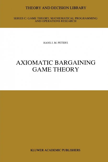 Axiomatic Bargaining Game Theory