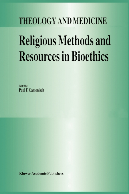 Religious Methods and Resources in Bioethics