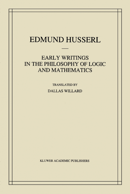Early Writings in the Philosophy of Logic and Mathematics