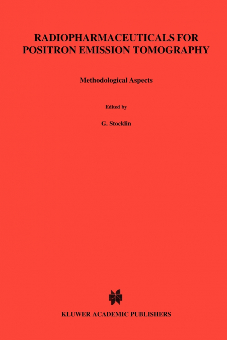 Radiopharmaceuticals for Positron Emission Tomography - Methodological Aspects